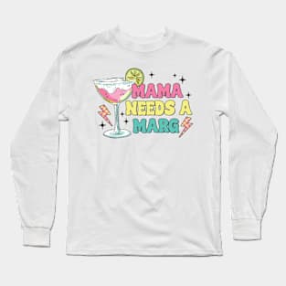 Mama Needs A Marg Vintage Mother Day Spicy Margarita Long Sleeve T-Shirt